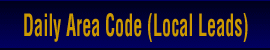 Daily Area Code (Local Leads)