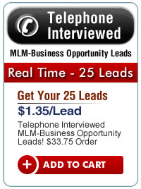 25 Telephone Interviewed Real Time MLM-Business Opportunity Leads Telephone Interviewed MLM Leads