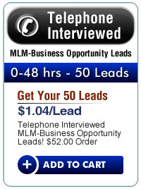 50 - 0-48 hours Telephone Interviewed MLM-Business Opportunity Leads